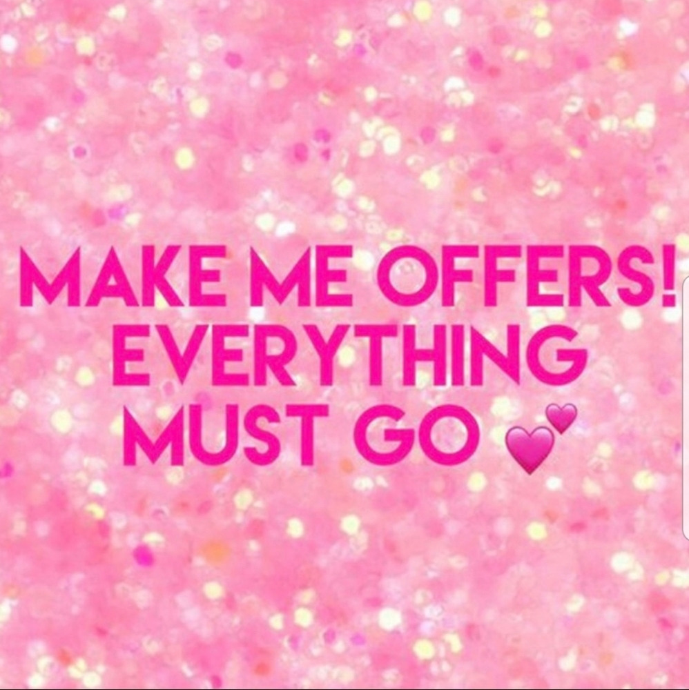 PLEASE MAKE OFFERS! EVERYTHING HAS TO GO!